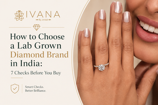 How to Choose a Lab Grown Diamond Brand in India: 7 Checks Before You Buy